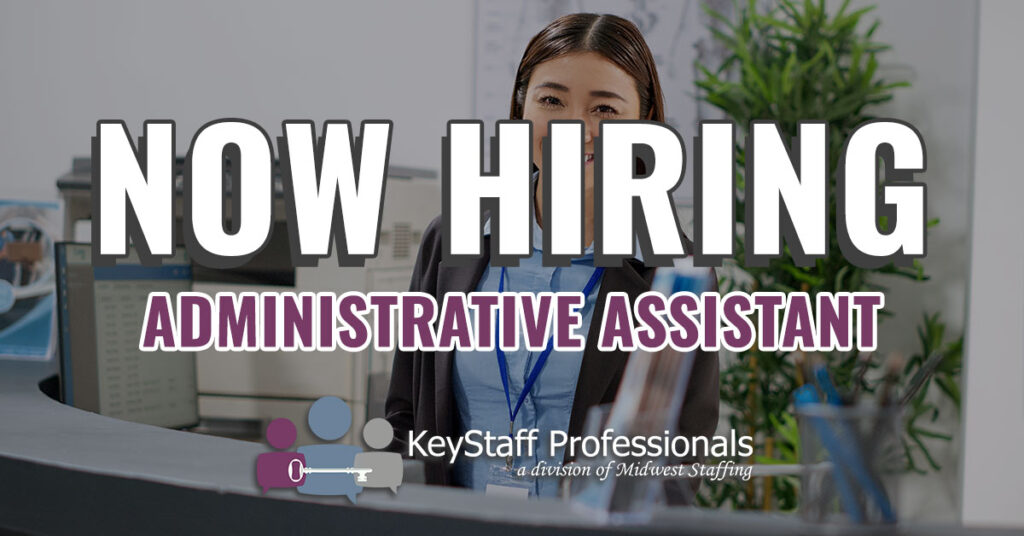 Administrative Assistant hiring at Keystaff Professionals